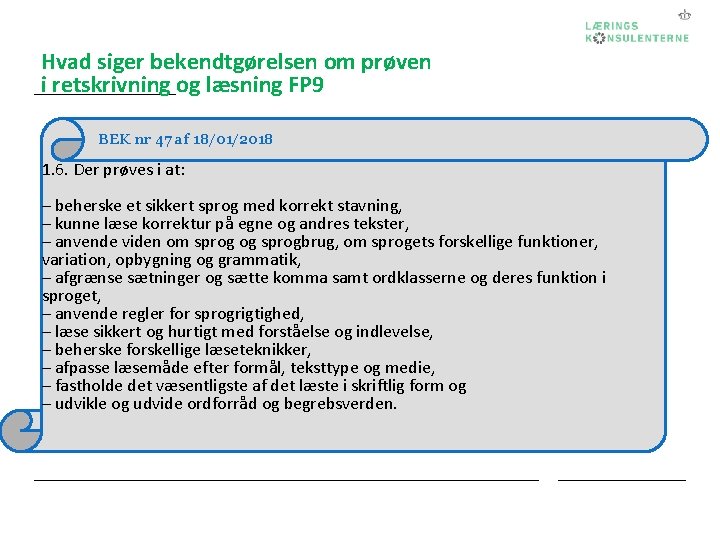 Hvad siger bekendtgørelsen om prøven i retskrivning og læsning FP 9 BEK nr 47