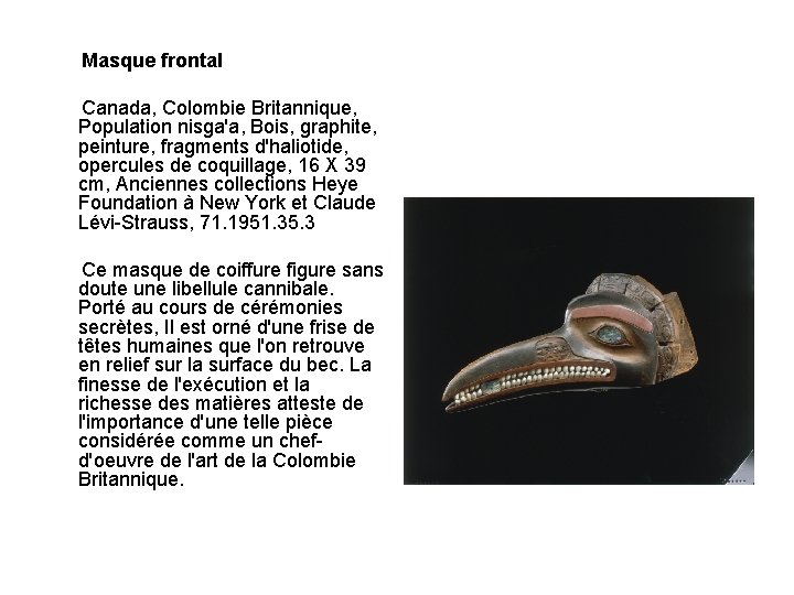 Masque frontal Canada, Colombie Britannique, Population nisga'a, Bois, graphite, peinture, fragments d'haliotide, opercules de