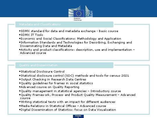 Metadata and Classifications • SDMX standard for data and metadata exchange - Basic course