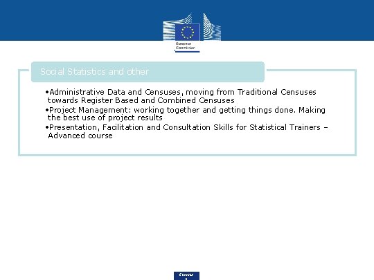 Social Statistics and other • Administrative Data and Censuses, moving from Traditional Censuses towards