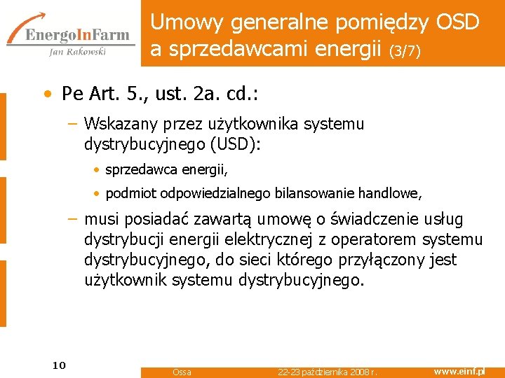 Umowy generalne pomiędzy OSD a sprzedawcami energii (3/7) • Pe Art. 5. , ust.