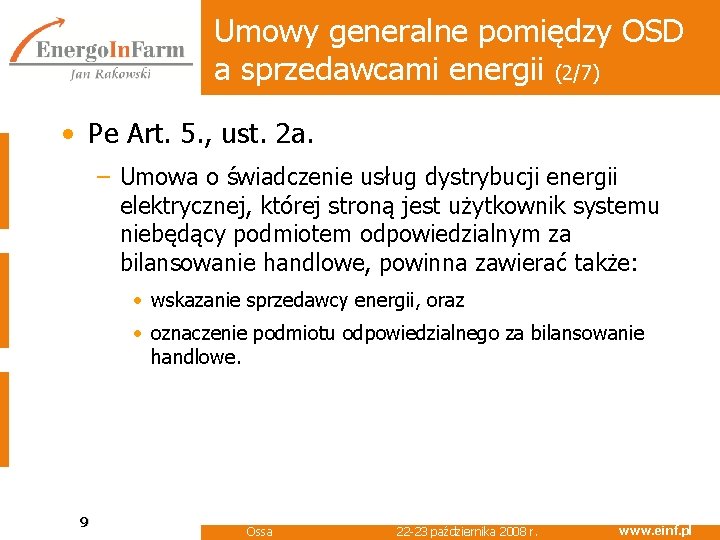 Umowy generalne pomiędzy OSD a sprzedawcami energii (2/7) • Pe Art. 5. , ust.