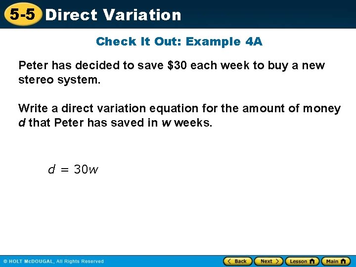5 -5 Direct Variation Check It Out: Example 4 A Peter has decided to
