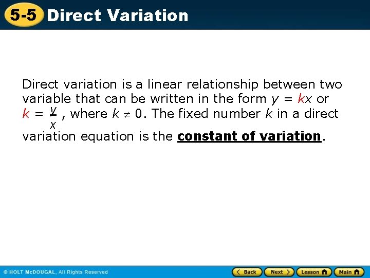 5 -5 Direct Variation Direct variation is a linear relationship between two variable that