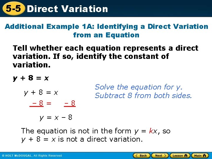 5 -5 Direct Variation Additional Example 1 A: Identifying a Direct Variation from an