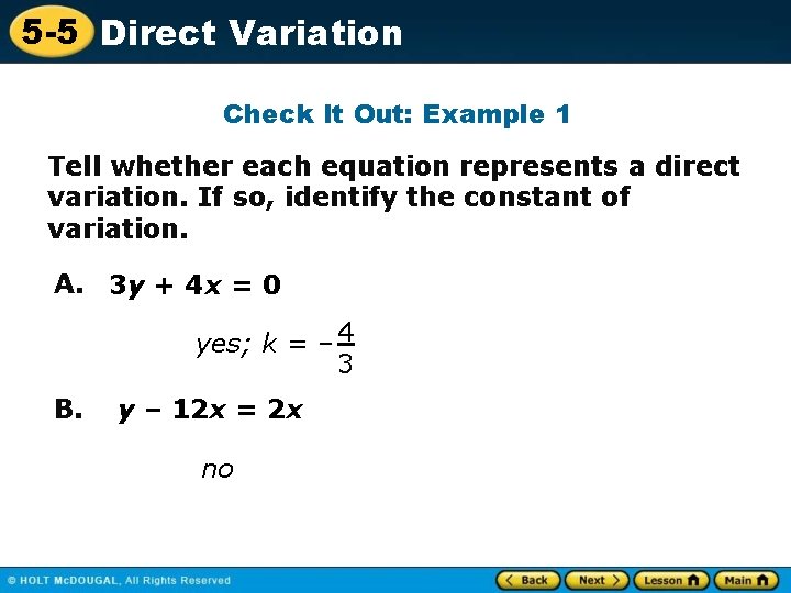 5 -5 Direct Variation Check It Out: Example 1 Tell whether each equation represents