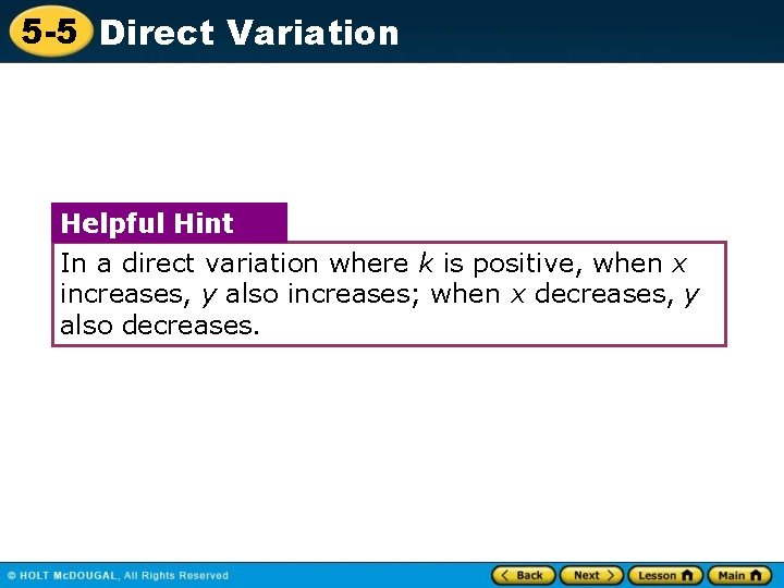 5 -5 Direct Variation Helpful Hint In a direct variation where k is positive,