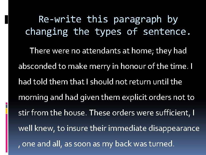 Re-write this paragraph by changing the types of sentence. There were no attendants at