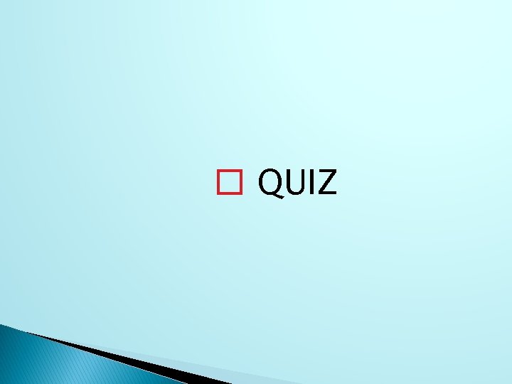 � QUIZ 