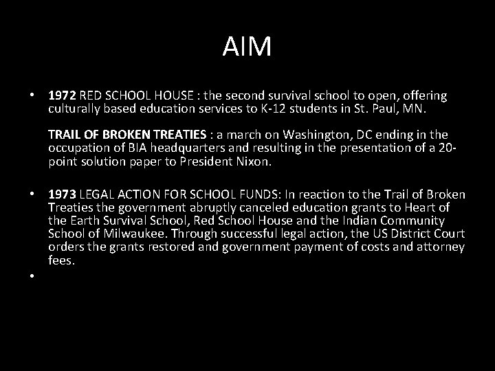 AIM • 1972 RED SCHOOL HOUSE : the second survival school to open, offering