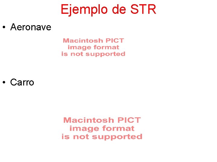 Ejemplo de STR • Aeronave • Carro 