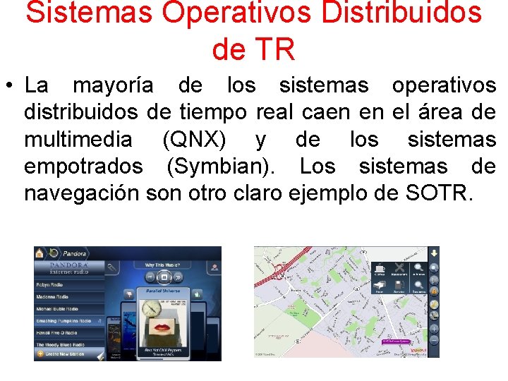 Sistemas Operativos Distribuidos de TR • La mayoría de los sistemas operativos distribuidos de