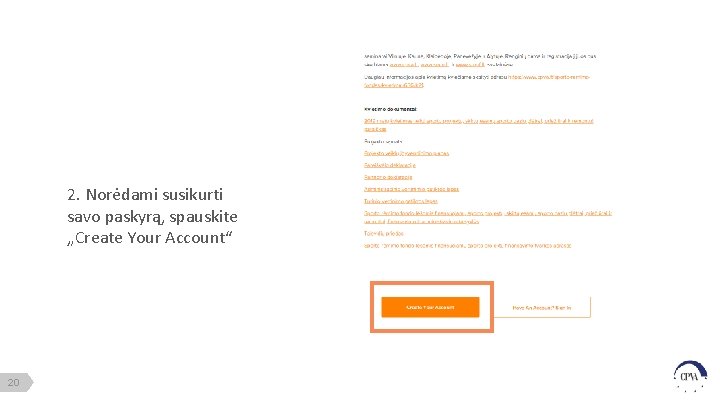 2. Norėdami susikurti savo paskyrą, spauskite „Create Your Account“ 20 