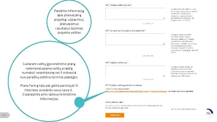 Pateikite informaciją apie planuojamą projektą: uždavinius, planuojamus rezultatus būsimas projekto veiklas Sudarant veiklų įgyvendinimo