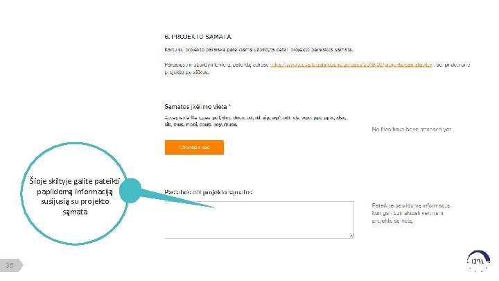 Šioje skiltyje galite pateikti papildomą informaciją susijusią su projekto sąmata 35 