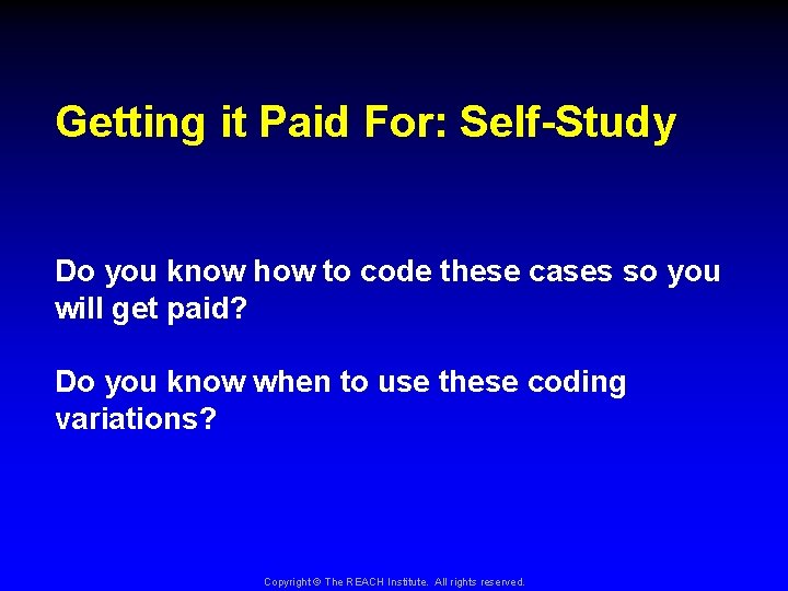 Getting it Paid For: Self-Study Do you know how to code these cases so
