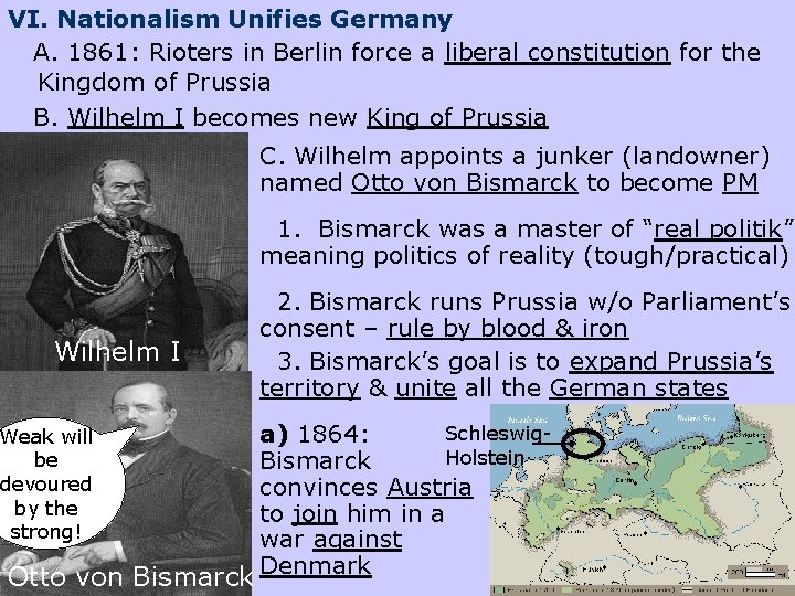 VI. Nationalism Unifies Germany A. 1861: Rioters in Berlin force a liberal constitution for