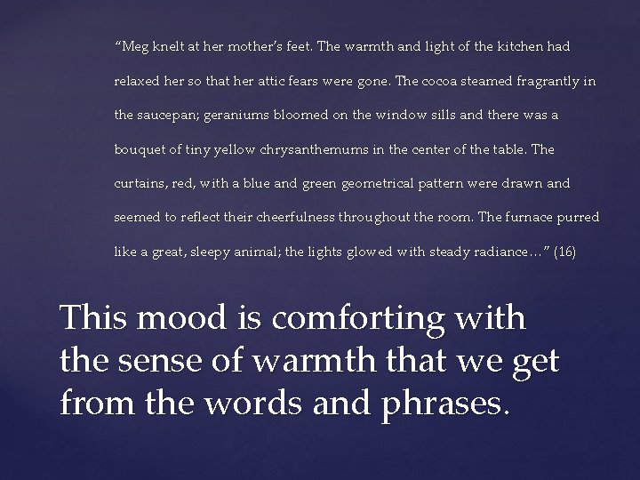 “Meg knelt at her mother’s feet. The warmth and light of the kitchen had