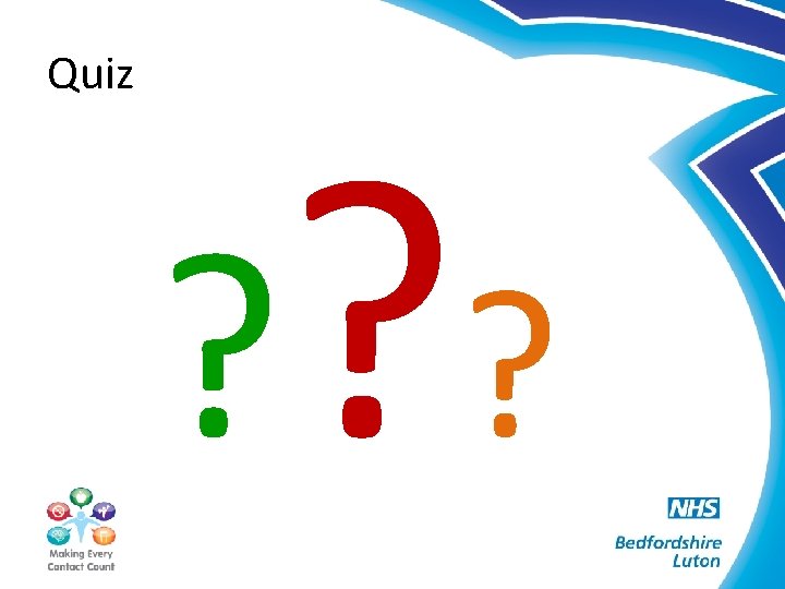 Quiz ? ? ? 