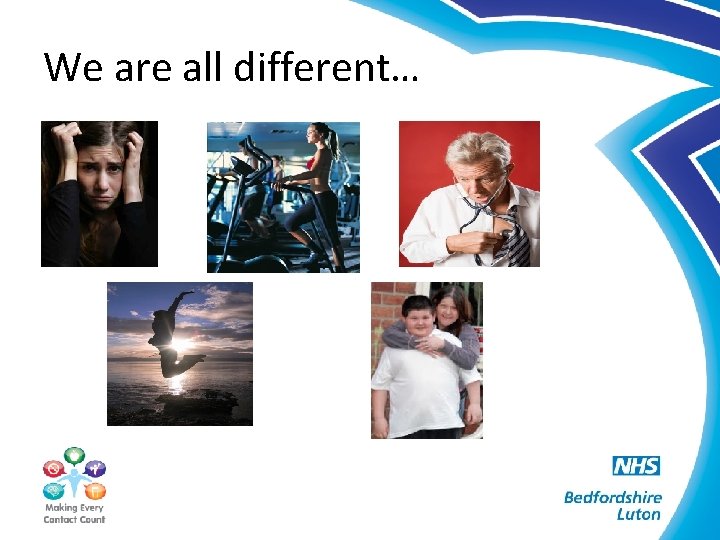 We are all different… 