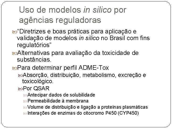 Uso de modelos in silico por agências reguladoras “Diretrizes e boas práticas para aplicação