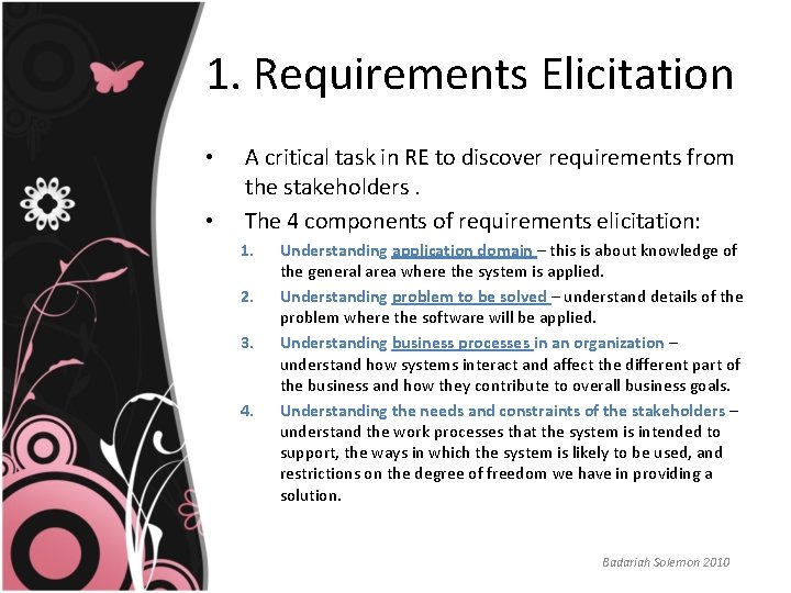 1. Requirements Elicitation • • A critical task in RE to discover requirements from 1. Requirements Elicitation • • A critical task in RE to discover requirements from