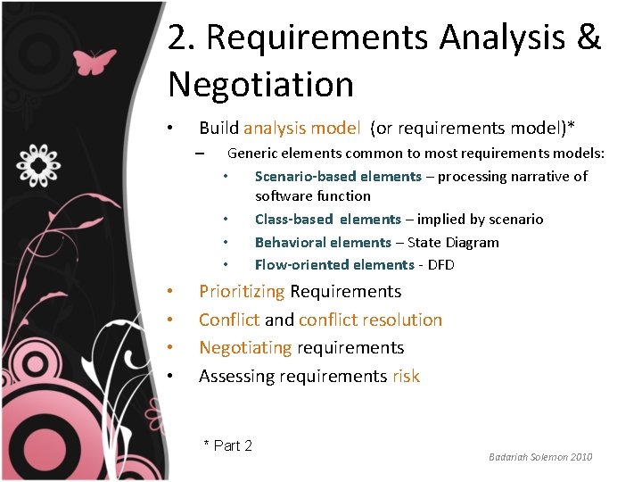 2. Requirements Analysis & Negotiation • Build analysis model (or requirements model)* – • 2. Requirements Analysis & Negotiation • Build analysis model (or requirements model)* – •