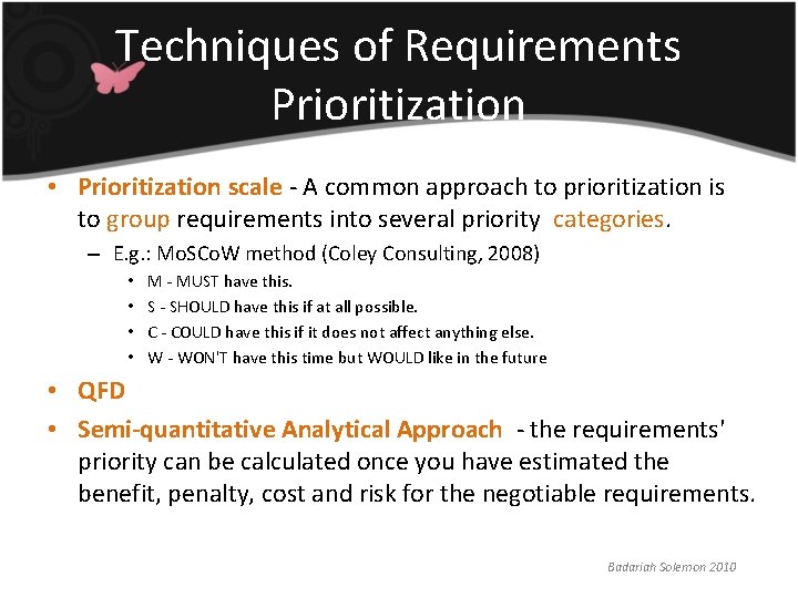 Techniques of Requirements Prioritization • Prioritization scale - A common approach to prioritization is Techniques of Requirements Prioritization • Prioritization scale - A common approach to prioritization is