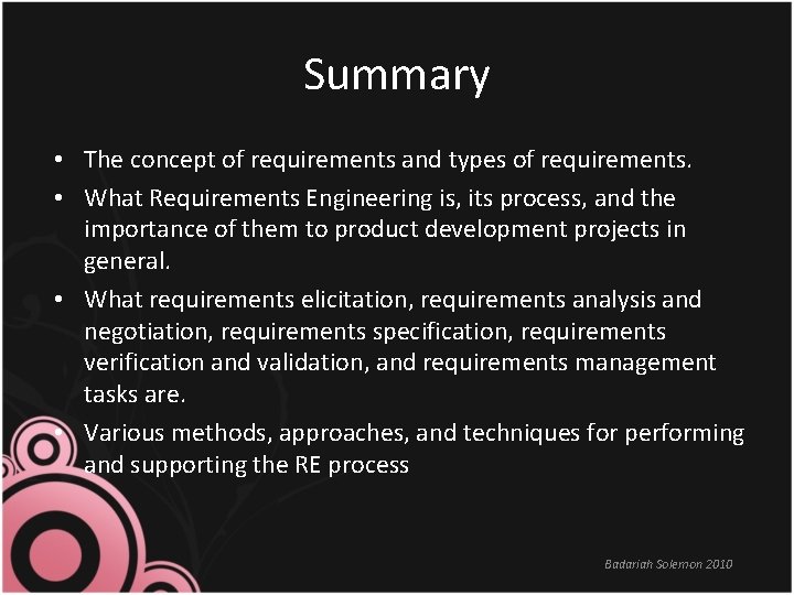 Summary • The concept of requirements and types of requirements. • What Requirements Engineering Summary • The concept of requirements and types of requirements. • What Requirements Engineering
