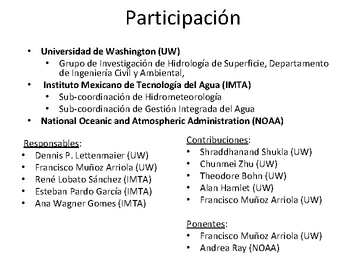 Participación • Universidad de Washington (UW) • Grupo de Investigación de Hidrología de Superficie,