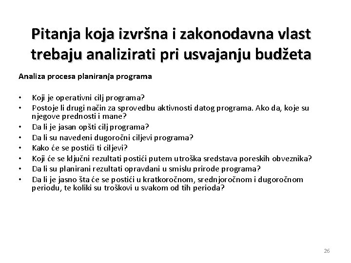 Pitanja koja izvršna i zakonodavna vlast trebaju analizirati pri usvajanju budžeta Analiza procesa planiranja