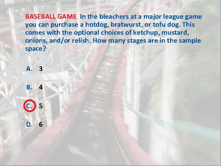 BASEBALL GAME In the bleachers at a major league game you can purchase a BASEBALL GAME In the bleachers at a major league game you can purchase a