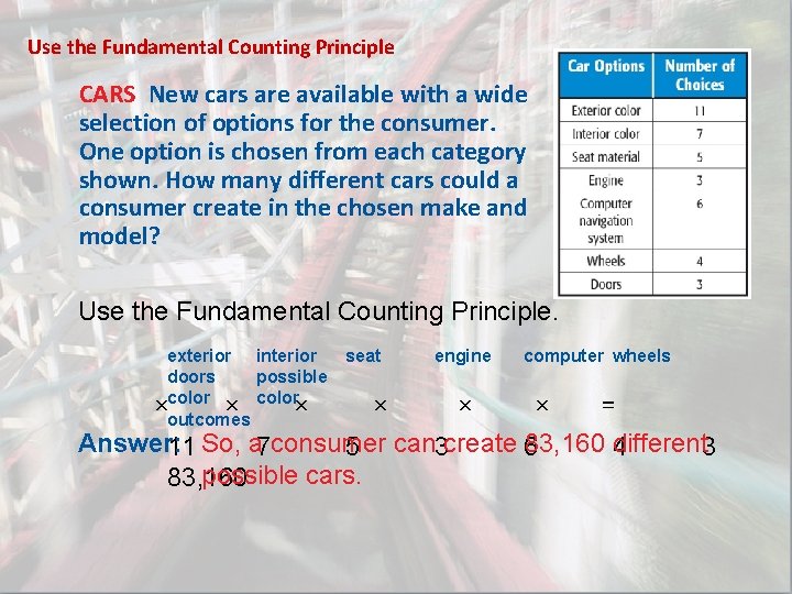 Use the Fundamental Counting Principle CARS New cars are available with a wide selection Use the Fundamental Counting Principle CARS New cars are available with a wide selection