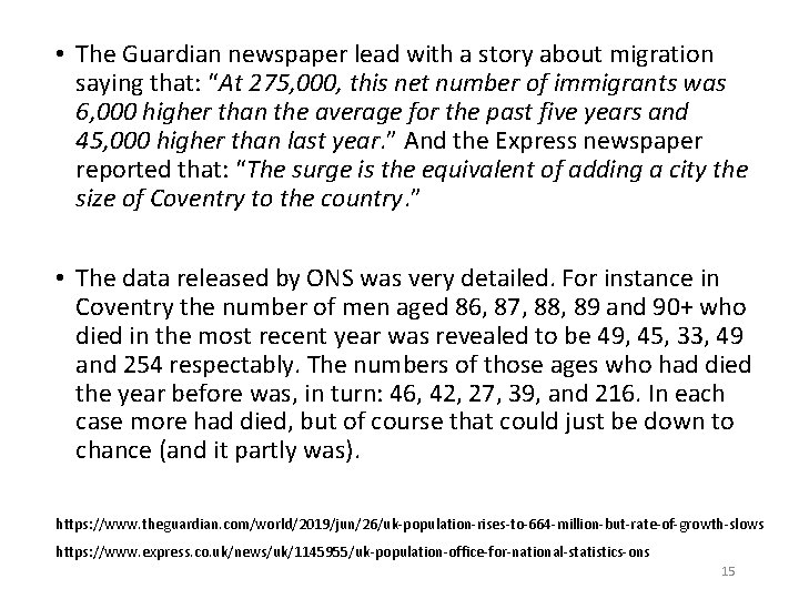  • The Guardian newspaper lead with a story about migration saying that: “At