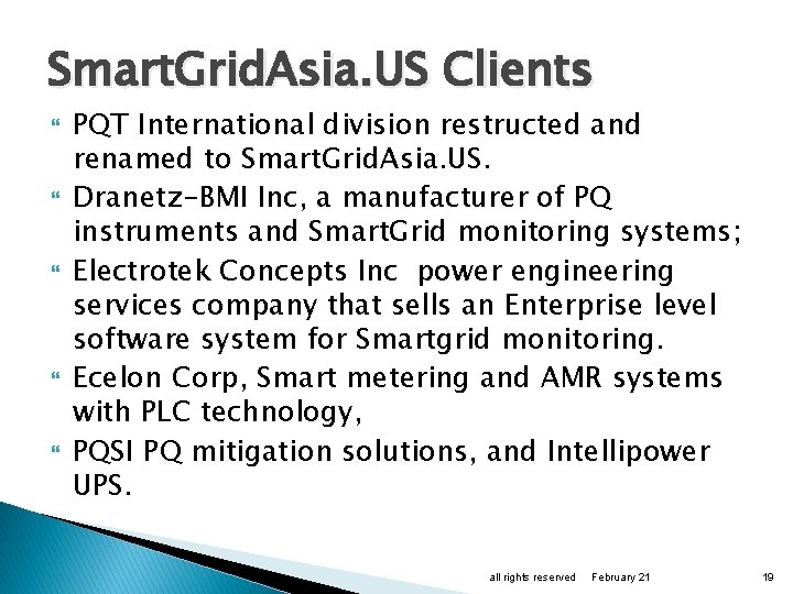 Smart. Grid. Asia. US Clients PQT International division restructed and renamed to Smart. Grid.