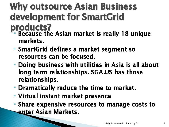 Why outsource Asian Business development for Smart. Grid products? Because the Asian market is