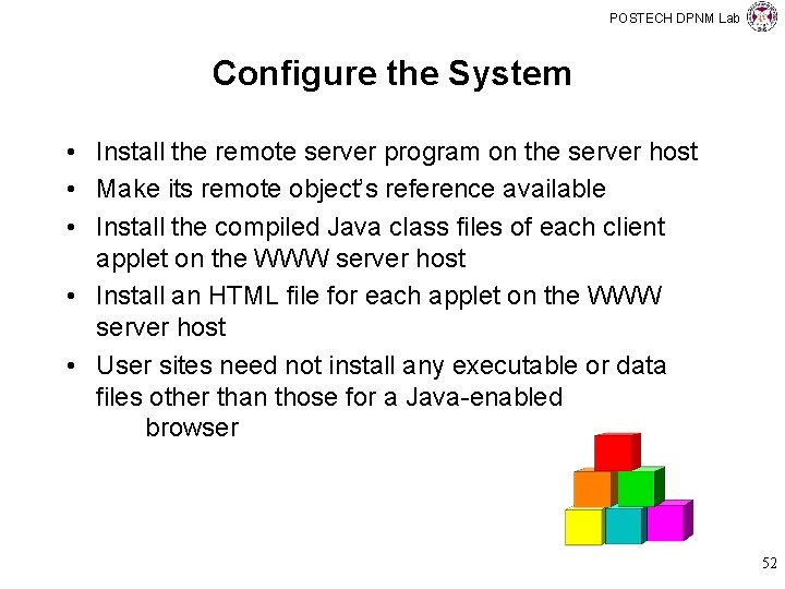 POSTECH DPNM Lab Configure the System • Install the remote server program on the