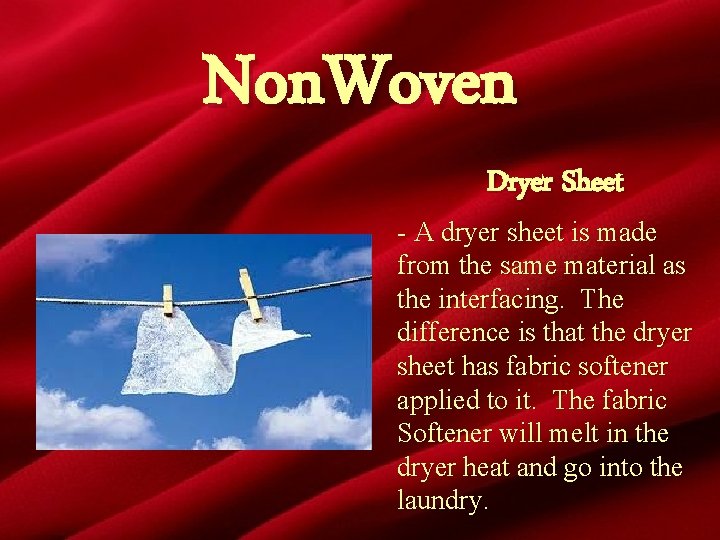 Non. Woven Dryer Sheet - A dryer sheet is made from the same material