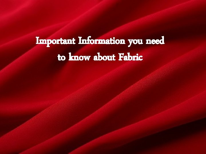 Important Information you need to know about Fabric 