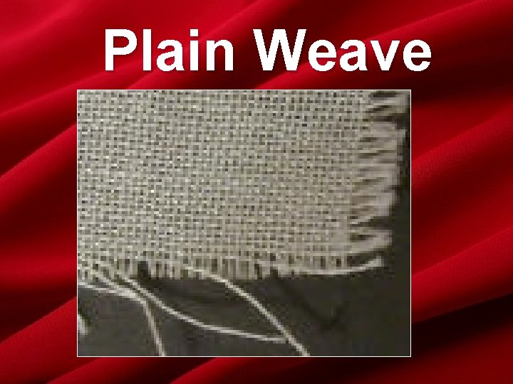 Plain Weave 