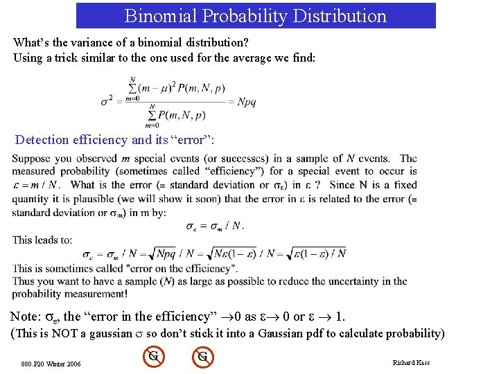Binomial Probability Distribution What’s the variance of a binomial distribution? Using a trick similar