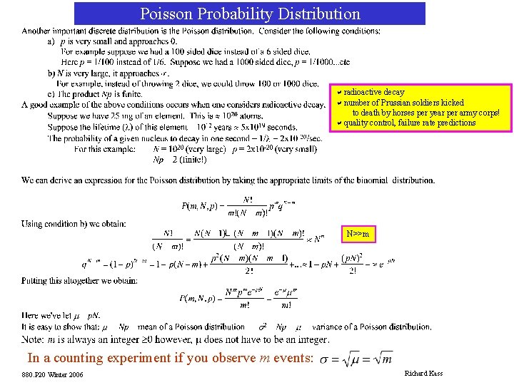 Poisson Probability Distribution aradioactive decay anumber of Prussian soldiers kicked to death by horses