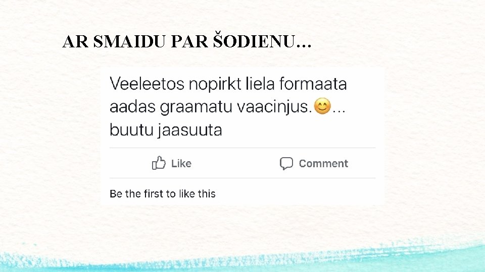 AR SMAIDU PAR ŠODIENU… 