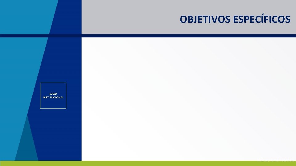 OBJETIVOS ESPECÍFICOS LOGO INSTITUCIONAL Volver a contenido 