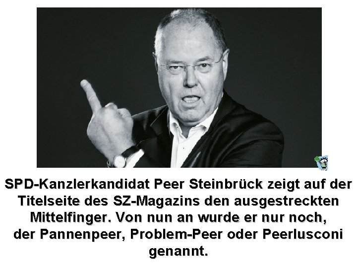 SPD-Kanzlerkandidat Peer Steinbrück zeigt auf der Titelseite des SZ-Magazins den ausgestreckten Mittelfinger. Von nun