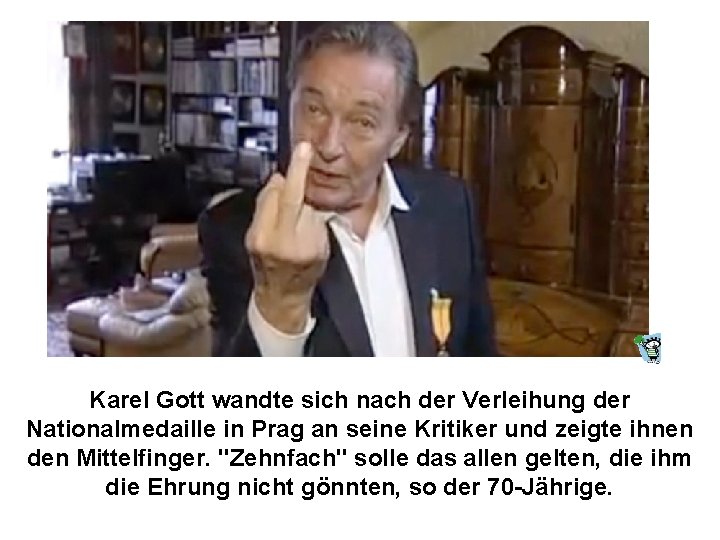 Karel Gott wandte sich nach der Verleihung der Nationalmedaille in Prag an seine Kritiker