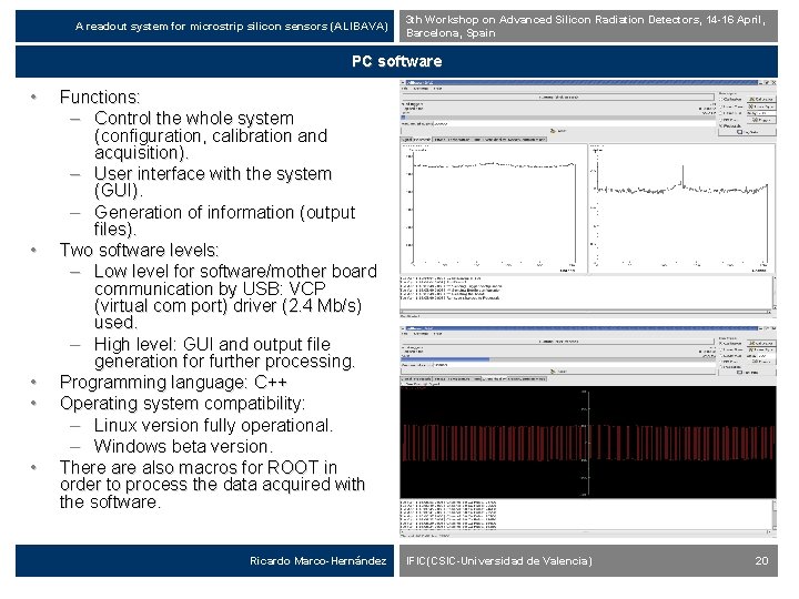 A readout system for microstrip silicon sensors (ALIBAVA) 3 th Workshop on Advanced Silicon