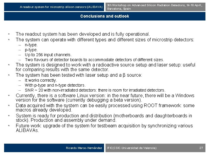 A readout system for microstrip silicon sensors (ALIBAVA) 3 th Workshop on Advanced Silicon