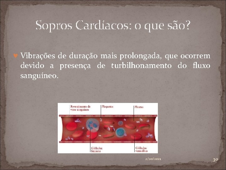 Sopros Cardíacos: o que são? ♥ Vibrações de duração mais prolongada, que ocorrem devido