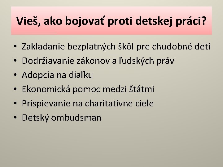 Vieš, ako bojovať proti detskej práci? • • • Zakladanie bezplatných škôl pre chudobné